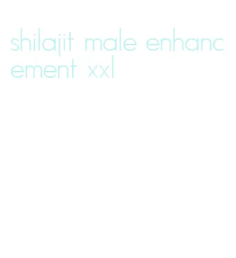 shilajit male enhancement xxl