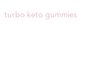 turbo keto gummies