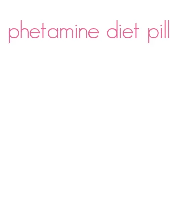 phetamine diet pill