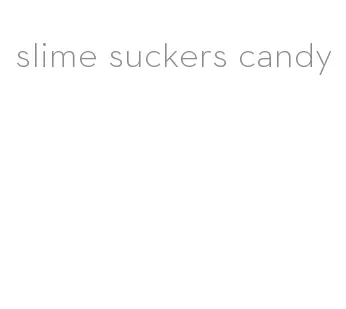 slime suckers candy