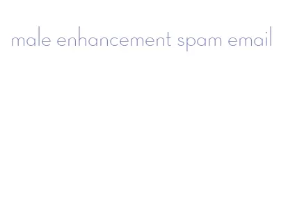 male enhancement spam email