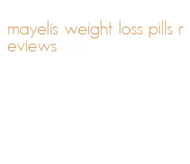 mayelis weight loss pills reviews