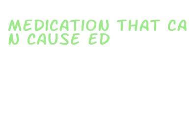 medication that can cause ed