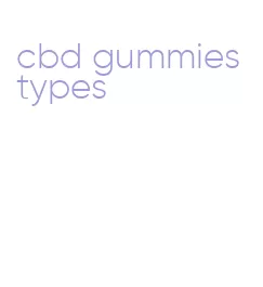 cbd gummies types