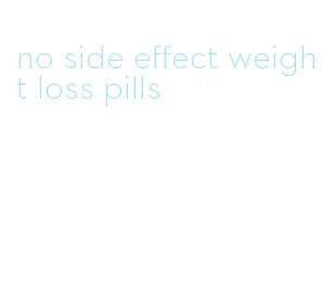 no side effect weight loss pills