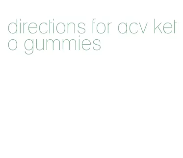 directions for acv keto gummies