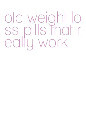 otc weight loss pills that really work