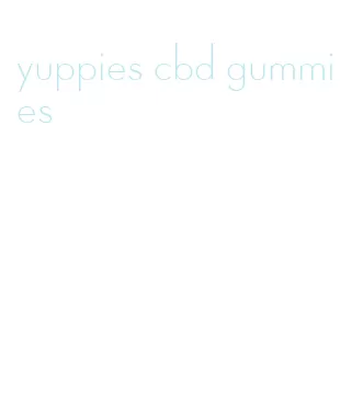 yuppies cbd gummies