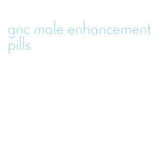 gnc male enhancement pills