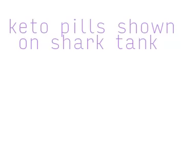 keto pills shown on shark tank