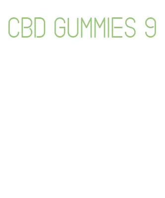 cbd gummies 9