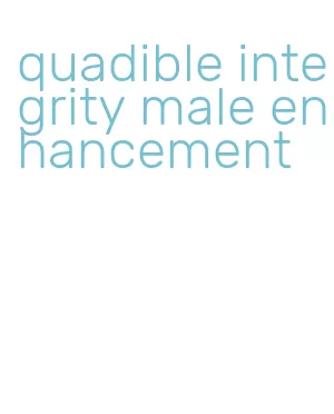 quadible integrity male enhancement