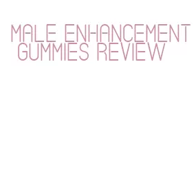 male enhancement gummies review