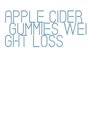 apple cider gummies weight loss