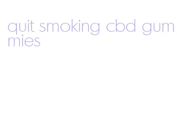 quit smoking cbd gummies