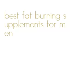 best fat burning supplements for men