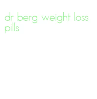 dr berg weight loss pills