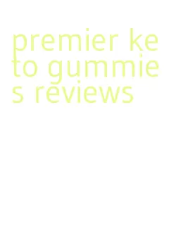 premier keto gummies reviews