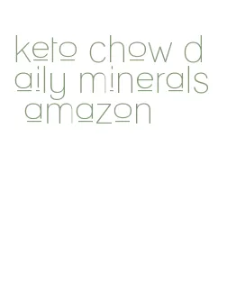 keto chow daily minerals amazon