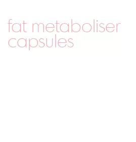 fat metaboliser capsules