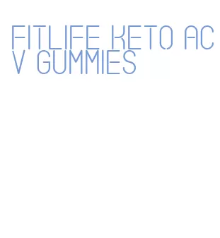 fitlife keto acv gummies