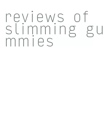 reviews of slimming gummies