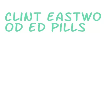 clint eastwood ed pills