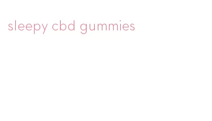 sleepy cbd gummies