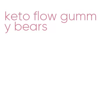 keto flow gummy bears