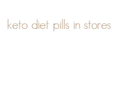 keto diet pills in stores