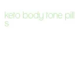 keto body tone pills