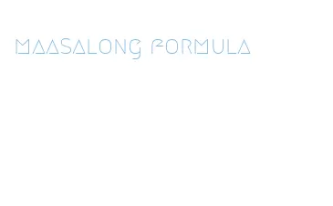 maasalong formula