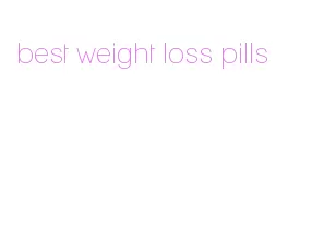 best weight loss pills