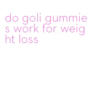 do goli gummies work for weight loss