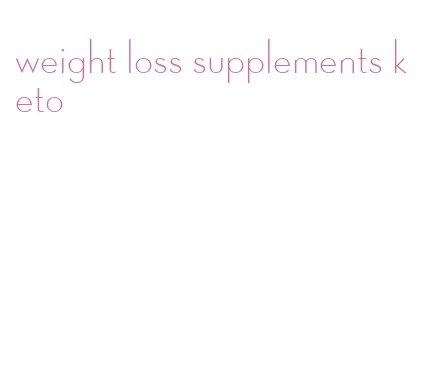 weight loss supplements keto