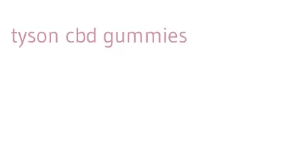 tyson cbd gummies