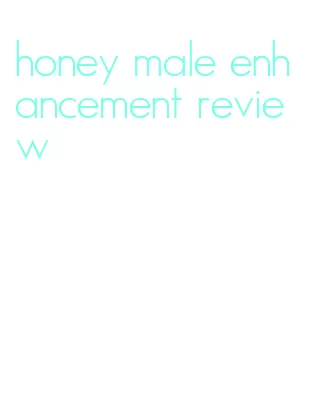 honey male enhancement review