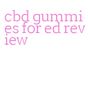 cbd gummies for ed review