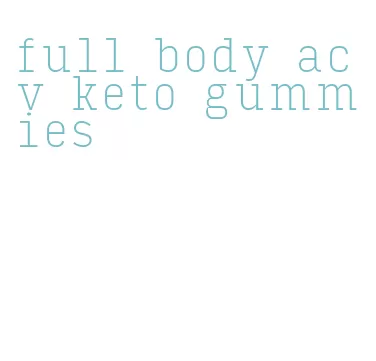 full body acv keto gummies