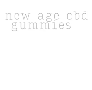 new age cbd gummies