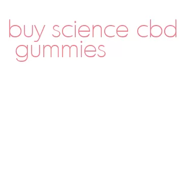 buy science cbd gummies