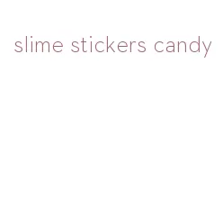 slime stickers candy