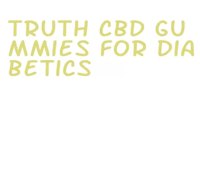 truth cbd gummies for diabetics