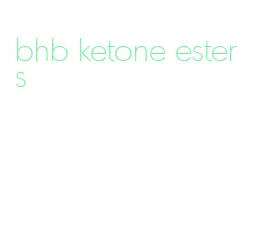 bhb ketone esters