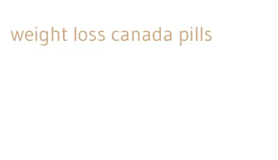 weight loss canada pills