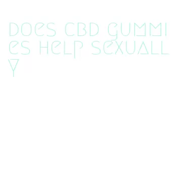 does cbd gummies help sexually