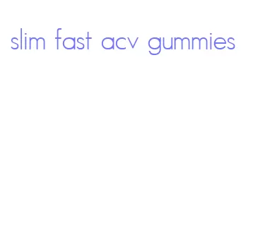 slim fast acv gummies