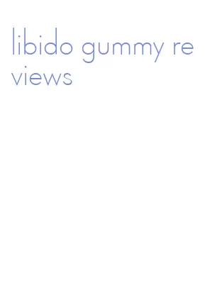 libido gummy reviews