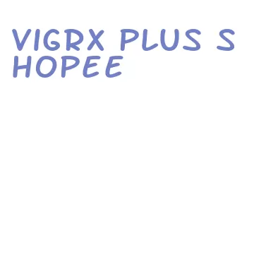 vigrx plus shopee