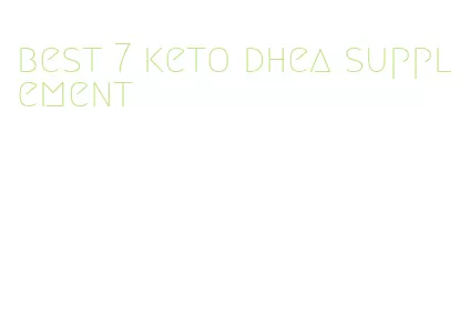 best 7 keto dhea supplement